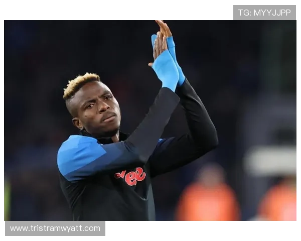 奥斯梅恩为何成为欧洲最炙手可热的中锋之一